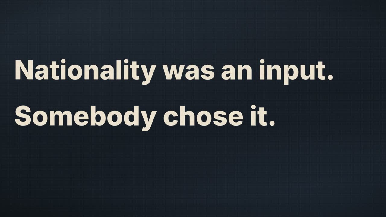 Frame from the film: Nationality was an input. Somebody chose it.