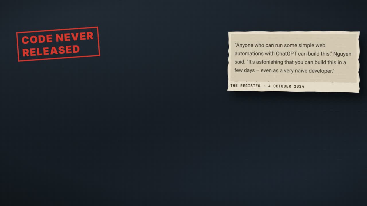 Frame from the film: a red stamp reading Code never released, beside a clipping quoting AnhPhu Nguyen: Anyone who can run some simple web automations with ChatGPT can build this.